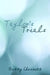 Taylor's Trials by Betty Chesnutt