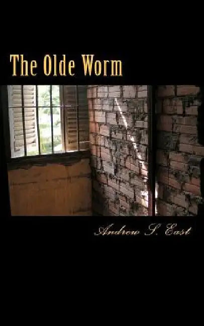 The Olde Worm by Andrew S. East