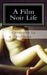 A Film Noir Life: The Opening by Jennifer M. Gordon