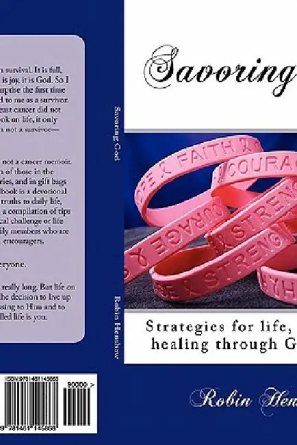 Savoring God: Strategies for life, living, and healing through God's Word by Robin Henshaw