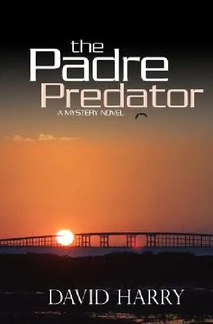 The Padre Predator by David Harry