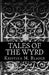 Tales of the Wyrd by Kristina M. Blasen