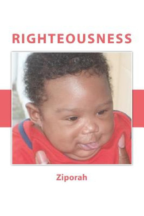 Righteousness: The Acronym of Rigtheousness by Ziporah