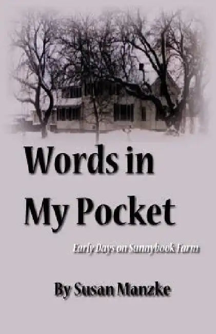 Words in My Pocket: Early Days on Sunnybook Farm by Susan Manzke