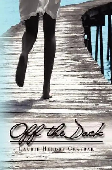 Off the Dock by Laurie Hendry Graybar