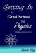 Getting In to Grad School for Physics: (or another physical science) by Vincent Klug
