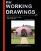 Real Working Drawings: DIY House Plans using Free Software, Monolithic Dome Edition by Robert Bissett