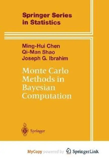 Monte Carlo Methods In Bayesian Computation by Ming-Hui Chen