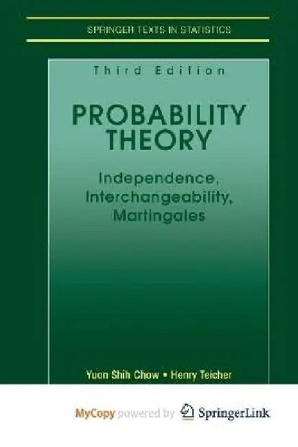 Probability Theory by Yuan Shih Chow