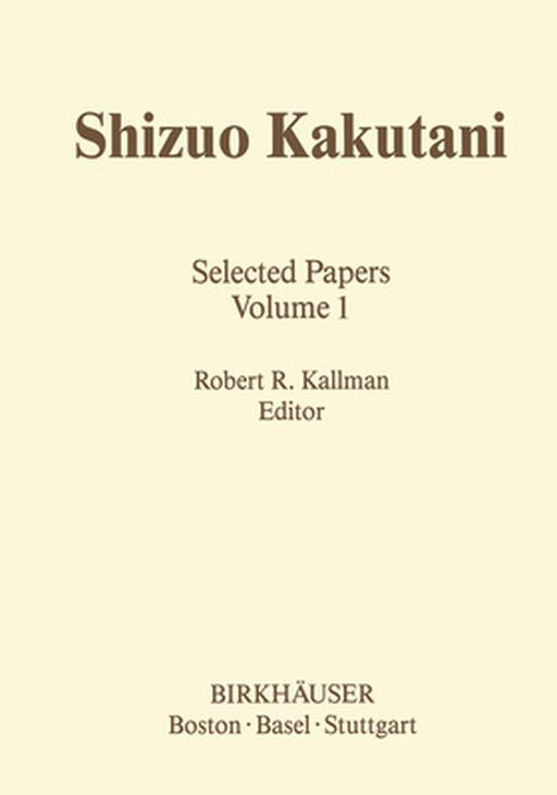 Shizuo Kakutani: Selected Papers by S. Kakutani