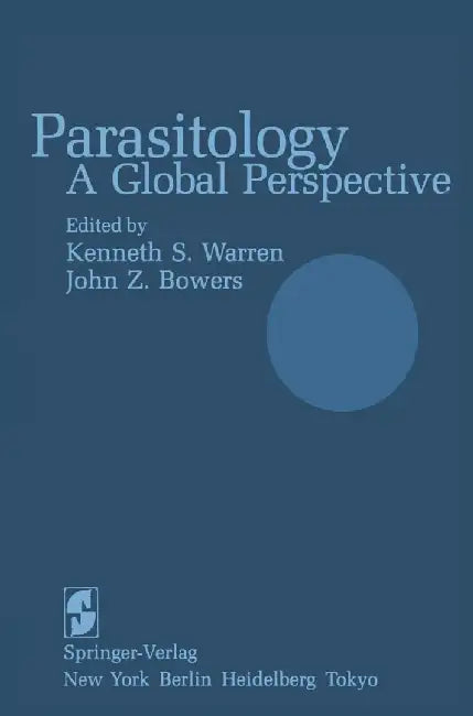 Parasitology: A Global Perspective by K. S. Warren
