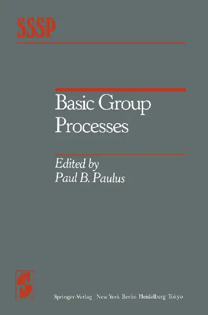 Basic Group Processes by P. B. Paulus