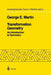 Transformation Geometry: An Introduction to Symmetry by George E. Martin