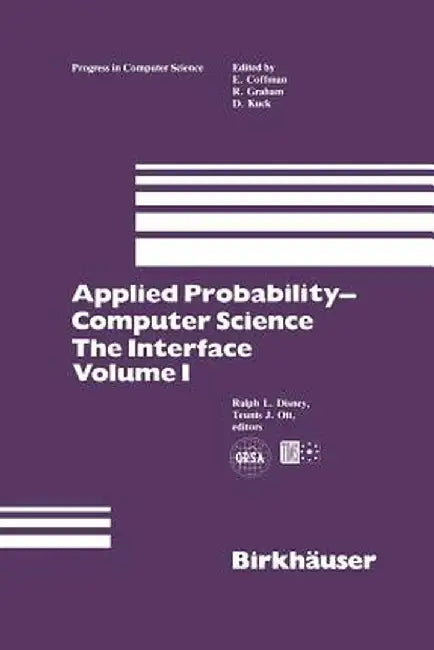 Applied Probability-Computer Science: The Interface Volume 1 by Ralph L. Disney