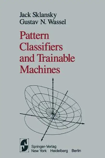 Pattern Classifiers and Trainable Machines by J. Sklansky