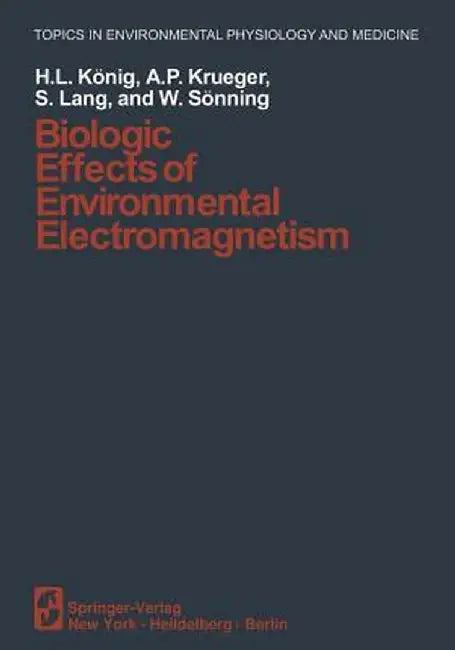 Biologic Effects of Environmental Electromagnetism by H. L. König