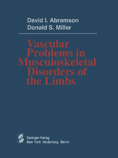 Vascular Problems in Musculoskeletal Disorders of the Limbs by David I. Abramson