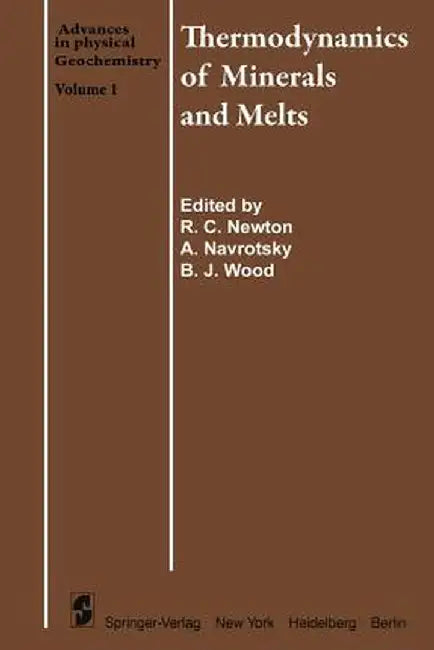 Thermodynamics of Minerals and Melts by R. C. Newton