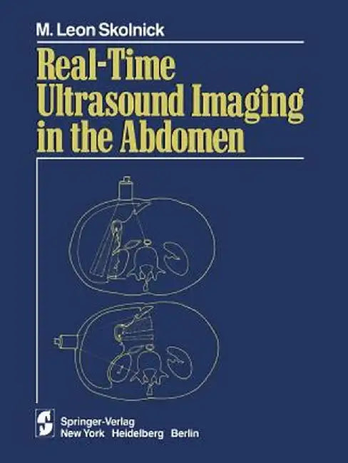 Real-Time Ultrasound Imaging in the Abdomen by M. L. Skolnick