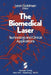 The Biomedical Laser: Technology and Clinical Applications by Leon Goldman