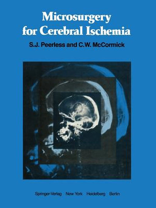 Microsurgery for Cerebral Ischemia by S. J. Peerless