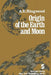 Origin of the Earth and Moon by Alfred E. Ringwood