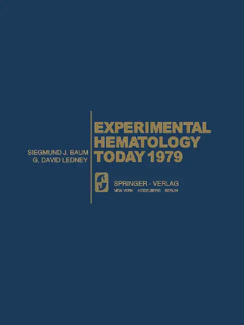 Experimental Hematology Today 1979 by S. J. Baum