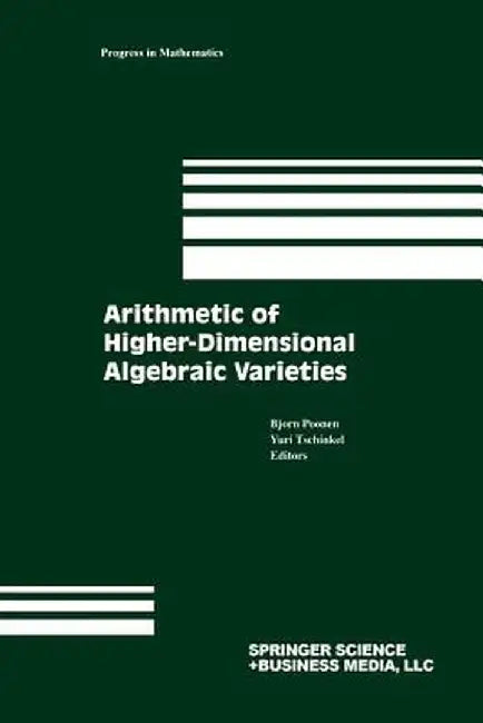 Arithmetic of Higher-Dimensional Algebraic Varieties by Bjorn Poonen