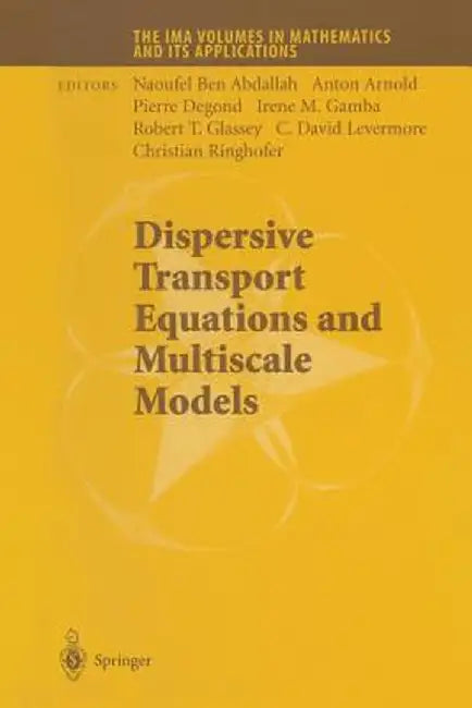 Dispersive Transport Equations and Multiscale Models by Ben Abdallah Naoufel