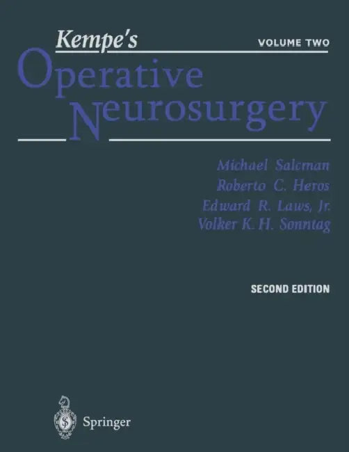 Kempe's Operative Neurosurgery: Volume Two Posterior Fossa, Spinal and Peripheral Nerve by Michael Salcman, Roberto C. Heros, Edward R. Jr. Laws