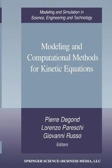 Modeling and Computational Methods for Kinetic Equations by Pierre Degond