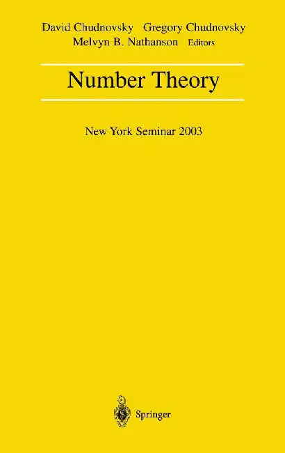 Number Theory: New York Seminar 2003 by David Chudnovsky