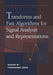 Transforms and Fast Algorithms for Signal Analysis and Representations by Guoan Bi