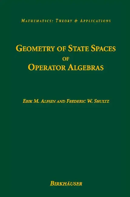 Geometry of State Spaces of Operator Algebras by Erik M. Alfsen