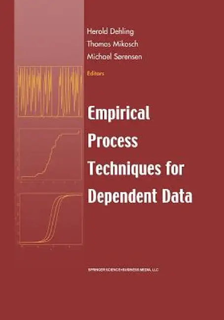 Empirical Process Techniques for Dependent Data by Herold Dehling