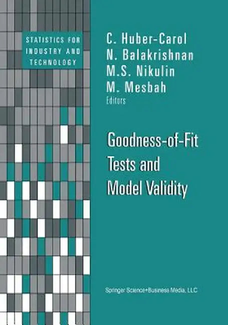Goodness-Of-Fit Tests and Model Validity by C. Huber-Carol