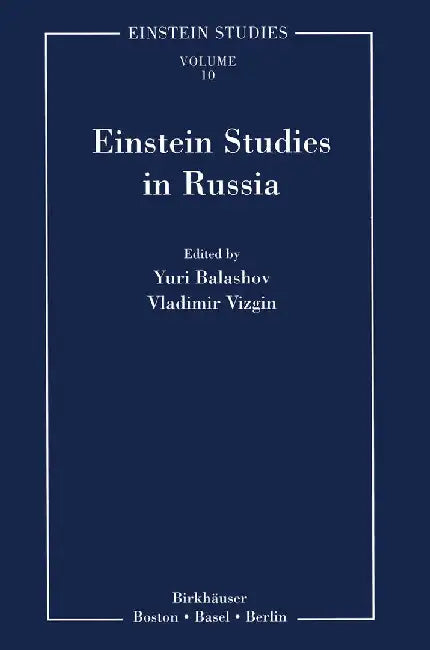 Einstein Studies in Russia by Yuri Balashov