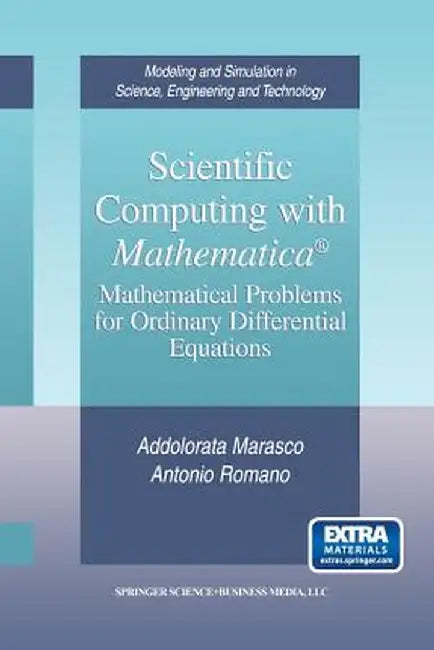Scientific Computing with Mathematica(r): Mathematical Problems for Ordinary Differential Equations by Addolorata Marasco