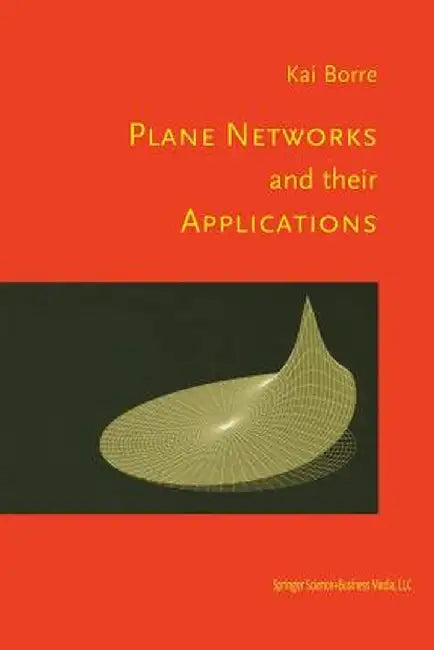 Plane Networks and Their Applications by Kai Borre
