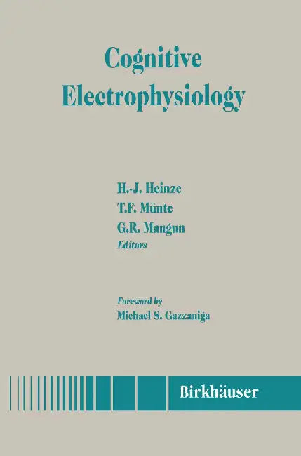 Cognitive Electrophysiology by H. -J Heinze