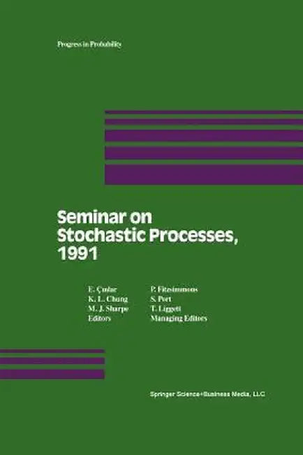 Seminar on Stochastic Processes, 1991 by E. Cinlar