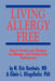 Living Allergy Free: How to Create and Maintain an Allergen- And Irritant-Free Environment by M. Eric Gershwin