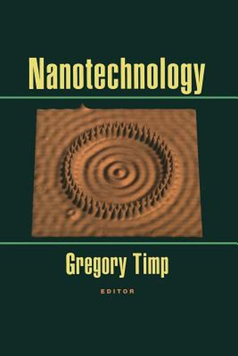 Nanotechnology by Gregory L. Timp