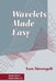 Wavelets Made Easy by Yves Nievergelt