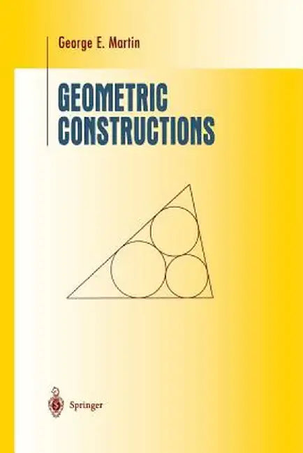 Geometric Constructions by George E. Martin