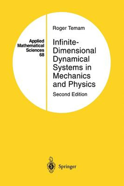 Infinite-Dimensional Dynamical Systems in Mechanics and Physics by Roger Temam