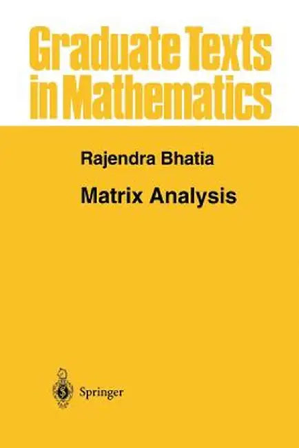 Matrix Analysis by Rajendra Bhatia