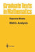 Matrix Analysis by Rajendra Bhatia