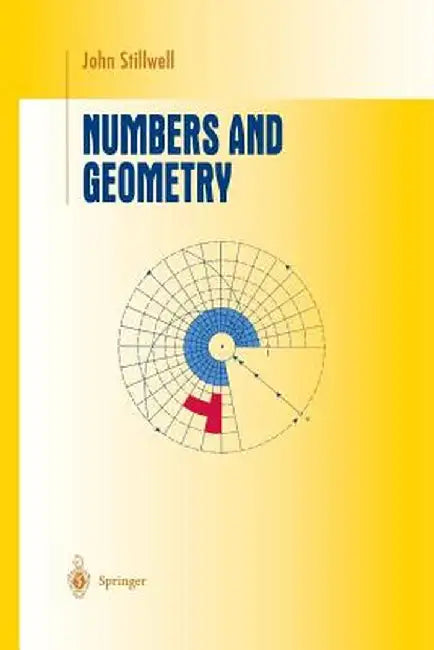 Numbers and Geometry by John Stillwell
