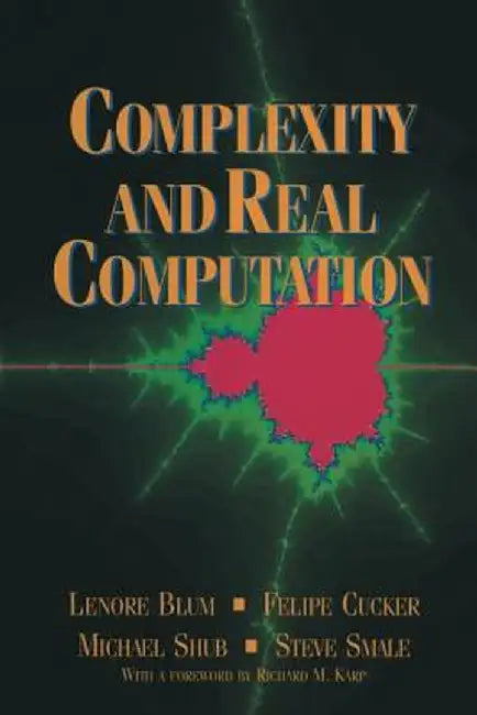 Complexity and Real Computation by Lenore Blum